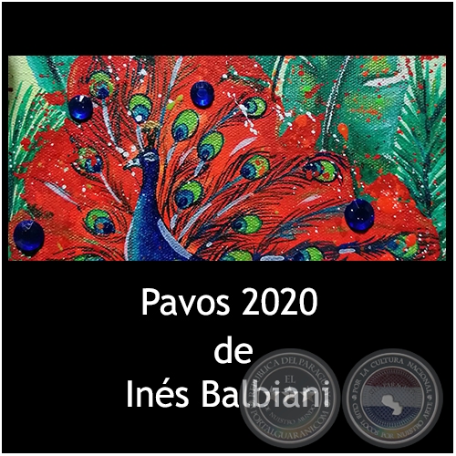 Pavos - Obras de Inés Balbiani - Año 2020